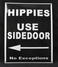 HIPPIES USE SIDE DOOR NO EXCEPTIONS PORCELAIN SIGN