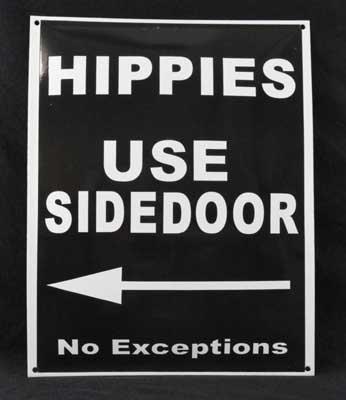 HIPPIES USE SIDE DOOR NO EXCEPTIONS PORCELAIN SIGN