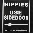 HIPPIES USE SIDE DOOR NO EXCEPTIONS PORCELAIN SIGN