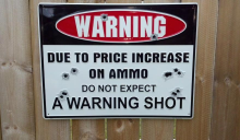 WARNING SHOT AMMO PRICE large aluminum METAL SIGN