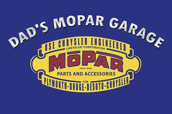 DAD'S MOPAR GARAGE HEAVY STEEL SIGN 18