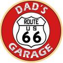 DAD'S ROUTE 66 GARAGE ROUND METAL SIGN 12