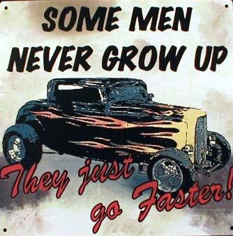 SOME MEN NEVER GROW UP TIN SIGN METAL POSTER SIGNS M