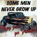 SOME MEN NEVER GROW UP TIN SIGN METAL POSTER SIGNS M