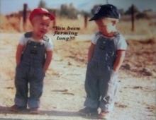 You Been Farming Long Picture Print Sign 16x20 R