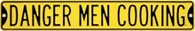 DANGER MEN COOKING SIGN METAL HOME DECK DECOR SIGNS D