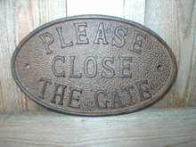 PLEASE CLOSE THE GATE SIGN HOME DECK DOOR DECOR SIGNS G