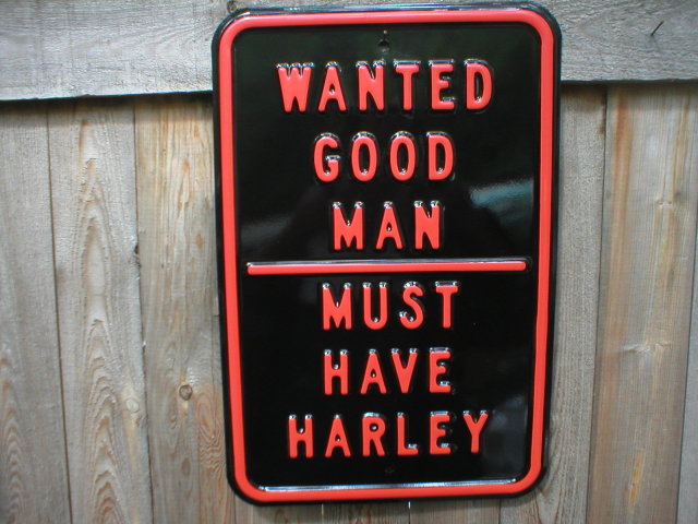 HARLEY STREET SIGN WANTED GOOD MAN