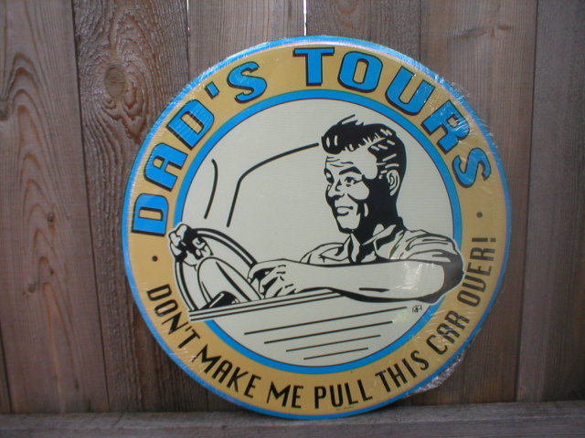 DAD'S TOURS TIN SIGN METAL ADV AD SIGNS D