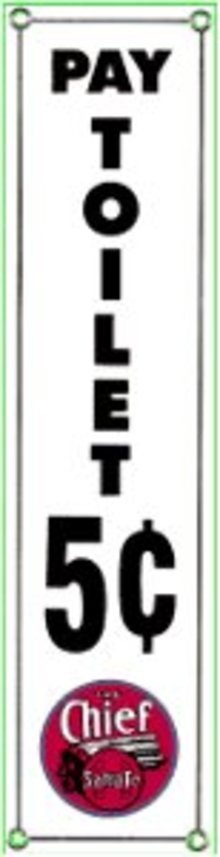 SANTE FE PAY TOILET PORCELAIN-OVERLAY SIGN