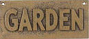 GARDEN SIGN ONE TAN VINTAGE STYLE CAST IRON