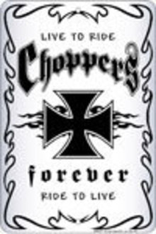 CHOPPERS FOREVER ALUMINUM SIGN METAL ADV SIGNS C