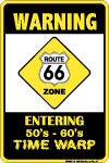 WARNING ROUTE 66 TIME WARP ZONE METAL SIGN