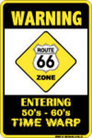 WARNING ROUTE 66 TIME WARP ZONE METAL SIGN