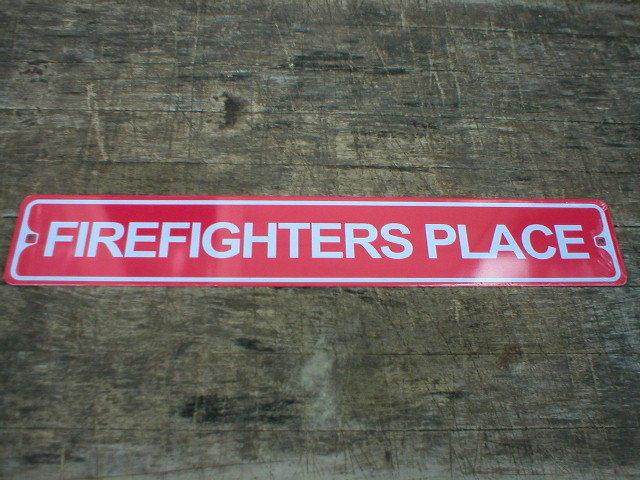 FIREFIGHTERS PLACE TIN SIGN METAL CAR HOME CAFE SIGNS F