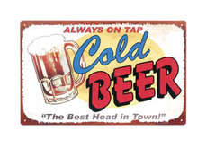 ALWAYS ON TAP COLD BEER TIN SIGN METAL ADV SIGNS B