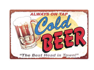 ALWAYS ON TAP COLD BEER TIN SIGN METAL ADV SIGNS B