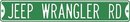 JEEP WRANGLER RD STREET SIGN