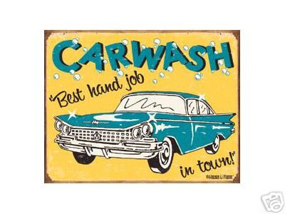 CAR WASH BEST HAND JOB IN TOWN TIN METAL SIGN