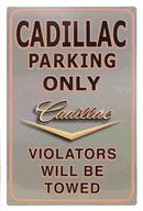 CADILLAC PARKING ONLY METAL SIGN