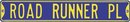 ROAD RUNNER PL STREET SIGN