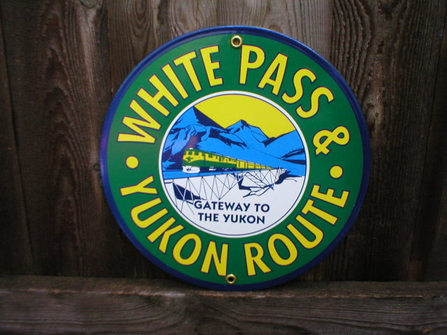 WHITE PASS & YUKON ROUTE PORCELAIN-COATED RAILROAD SIGN A
