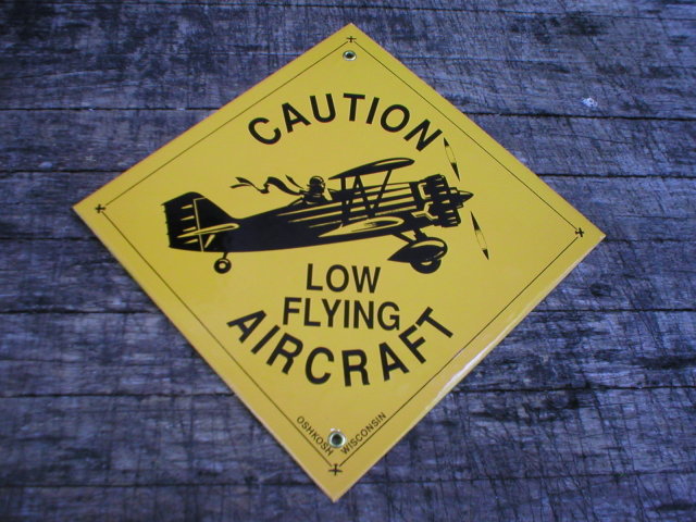 CAUTION LOW FLYING AIRCRAFT PORCELAIN-COATED SIGN O