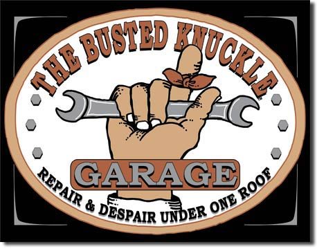 BUSTED KNUCKLE GARAGE TIN SIGN