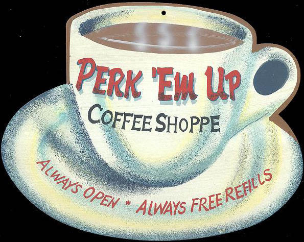 EXTRA LG PERK EM UP COFFEE TIN SIGN METAL RETRO DINER SIGNS C