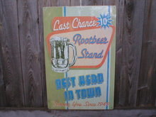 LAST CHANCE ROOTBEER STAND SIGN METAL RETRO ADV SIGNS M