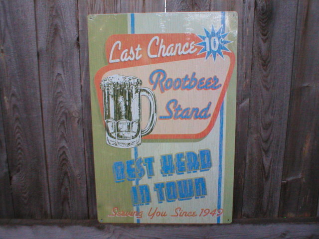 LAST CHANCE ROOTBEER STAND SIGN METAL RETRO ADV SIGNS M