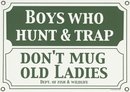 BOYS WHO HUNT & TRAP SIGN PORCELAIN COAT ADV RETRO SIGNS B