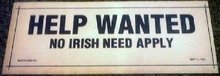 HELP WANTED NO IRISH NEED APPLY PRINT