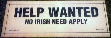 HELP WANTED NO IRISH NEED APPLY PRINT