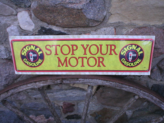SIGNAL GASOLINE STOP YOUR MOTOR SIGN