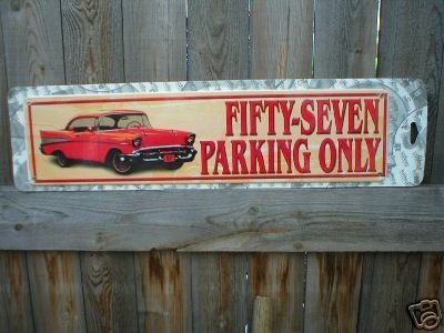 FIFTY SEVEN METAL PARKING ONLY SIGN