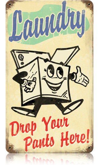 LAUNDRY DROP YOUR PANTS HERE HEAVY METAL SIGN