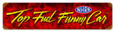 TOP FUEL FUNNY CAR HEAVY METAL SIGN