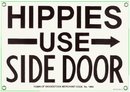 HIPPIES USE SIDE DOOR PORCELAIN COATED SIGN