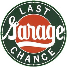 LAST CHANCE GARAGE PORCELAIN COATED SIGN