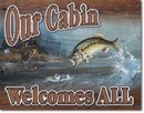 OUR CABIN WELCOMES ALL TIN SIGN