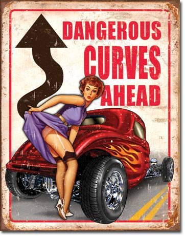 DANGEROUS CURVES AHEAD TIN SIGN