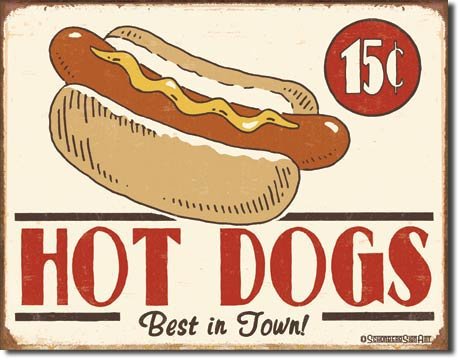 HOT DOGS BEST IN TOWN TIN SIGN