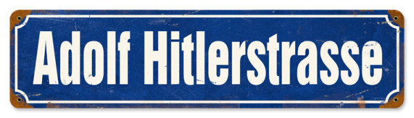 ADOLF HITLERSTRASSE HEAVY METAL SIGN
