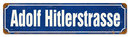ADOLF HITLERSTRASSE HEAVY METAL SIGN