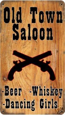 OLD TOWN SALOON DANCING GIRLS HEAVY METAL SIGN