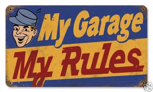 MY GARAGE MY RULES HEAVY METAL SIGN