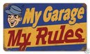MY GARAGE MY RULES HEAVY METAL SIGN