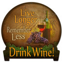 Live Longer DRINK WINE bar/ pub unique metal sign
