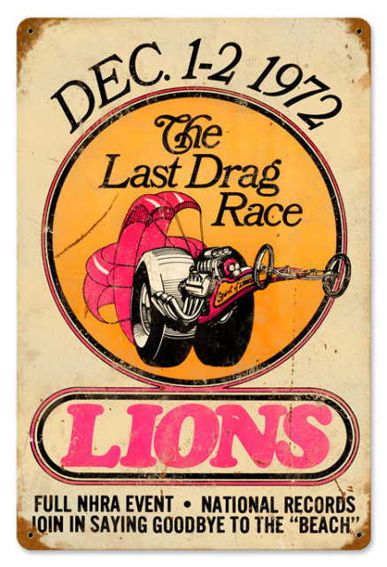 Lions Last Drag Race HEAVY METAL SIGN